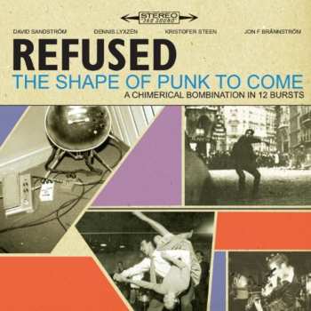 2LP Refused: The Shape Of Punk To Come A Chimerical Bombination In 12 Bursts 630801