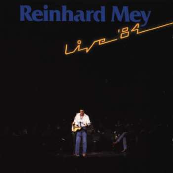 Reinhard Mey: Live '84