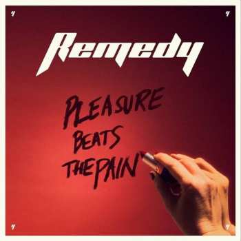 Album Remedy: Pleasure Beats The Pain