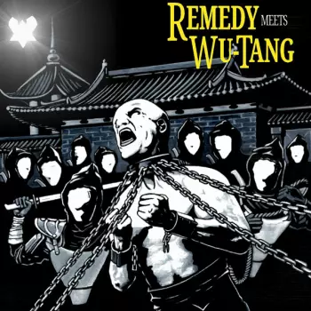 Remedy: Remedy Meets Wu-Tang