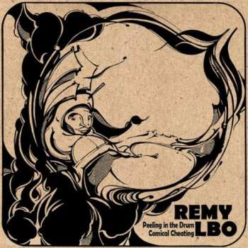 Remy LBO: Peeling In The Drum/Comical Cheating