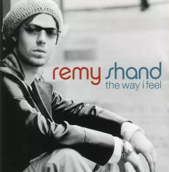 Remy Shand: The Way I Feel