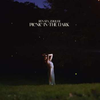 LP Renata Zeiguer: Picnic In The Dark 580396