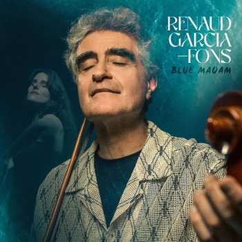 Album Renaud Garcia-Fons: Blue Maqam