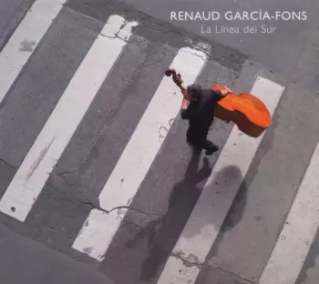 Renaud Garcia-Fons: La Línea Del Sur