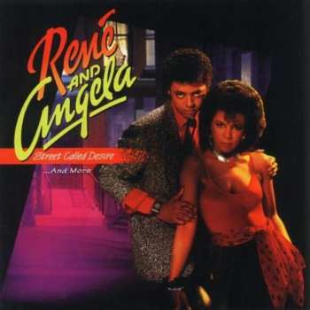 CD René & Angela: Street Called Desire ... And More 596252