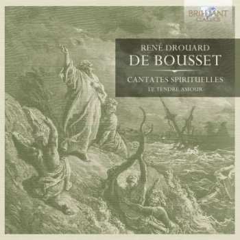 Album René Drouard De Bousset: Cantates spirituelles