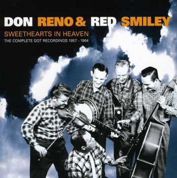 CD Reno And Smiley: Sweethearts In Heaven-The Complete Dot Recordings 1957-1964 637501