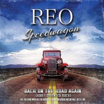 Album REO Speedwagon: Back On The Road Again (Adult Oriented Rock)