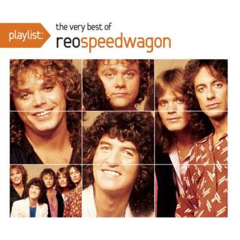 Album REO Speedwagon: Playlist: The Very Best Of REO Speedwagon