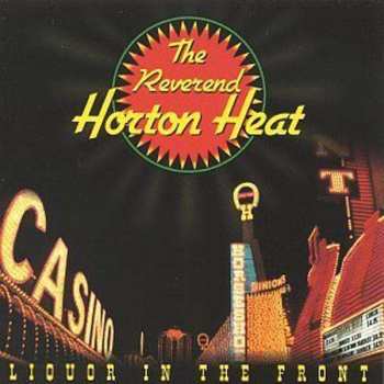 CD Reverend Horton Heat: Liquor In The Front 351198