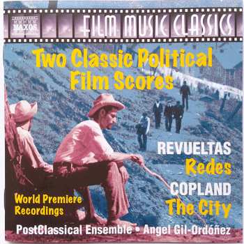 Aaron Copland: Two Classic Political Film Scores