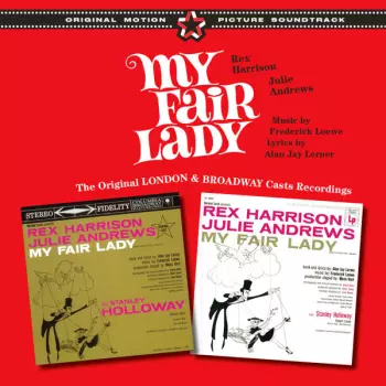 My Fair Lady (The Original London & Broadway Casts Recordings)