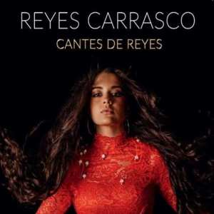 Album Reyes Carrasco: Cantes De Reyes