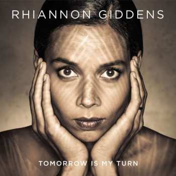 CD Rhiannon Giddens: Tomorrow Is My Turn 410502