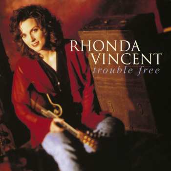 Album Rhonda Vincent: Trouble Free