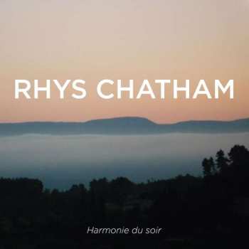 CD Rhys Chatham: Harmonie Du Soir 417935