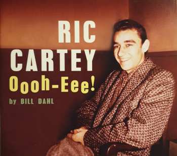 CD Ric Cartey: Oooh-Eee - The Complete Ric Cartey Featuring The Jiv-A-Tones, plus 192232