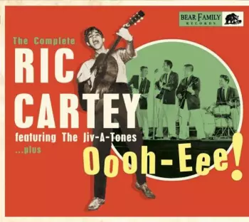 Oooh-Eee - The Complete Ric Cartey Featuring The Jiv-A-Tones, plus