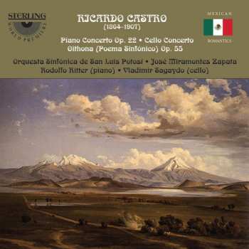 CD Ricardo Castro Herrera: Piano Concerto Op.22 : Cello Concerto : Oithona, (Poema Sinfónico) Op. 55 178534