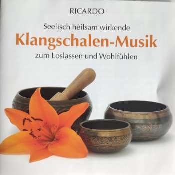 Richard Hiebinger: Klangschalen-Musik