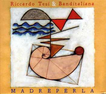 CD Riccardo Tesi & Banditaliana: Madreperla 481038