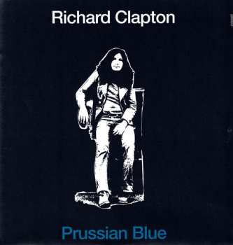 LP Richard Clapton: Prussian Blue 611158