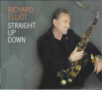 Album Richard Elliot: Straight Up Down