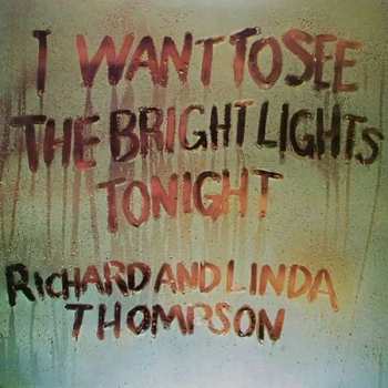 Album Richard & Linda Thompson: I Want To See The Bright Lights Tonight