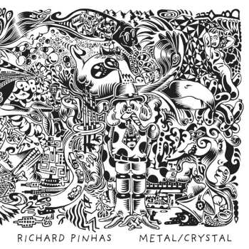 Album Richard Pinhas: Metal / Crystal