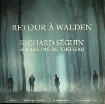 Album Richard Séguin: Retour À Walden - Sur Les Pas De Thoreau