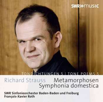 Album Richard Strauss: Tondichtungen 5 | Tone Poems 5 - Metamorphosen, Symphonia Domestica