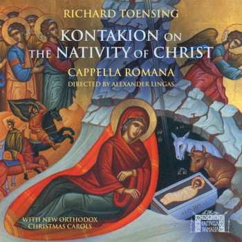 Album Richard Toensing: Kontakion On The Nativity Of Christ