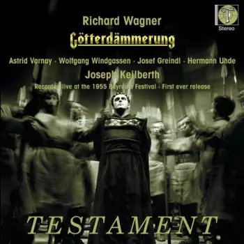 Götterdämmerung - Recorded Live At The 1955 Bayreuth Festival - First Ever Release