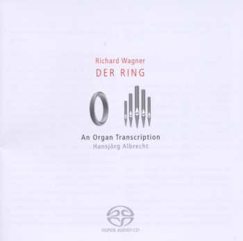 SACD Richard Wagner: Der Ring, An Organ Transcription 658906