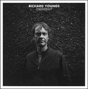 LP Richard Youngs: Dissident 387204