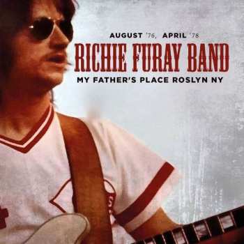 2CD The Richie Furay Band: My Father's Place Roslyn NY 507582