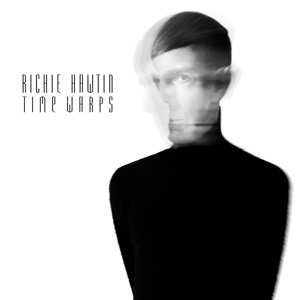 Album Richie Hawtin: Time Warps