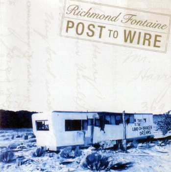 Album Richmond Fontaine: Post To Wire