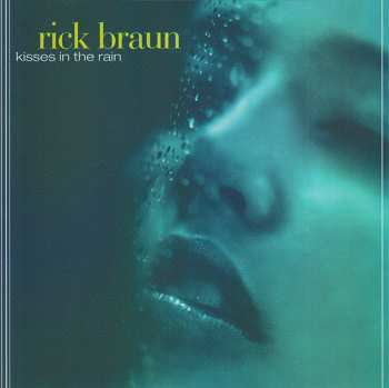 Album Rick Braun: Kisses In The Rain