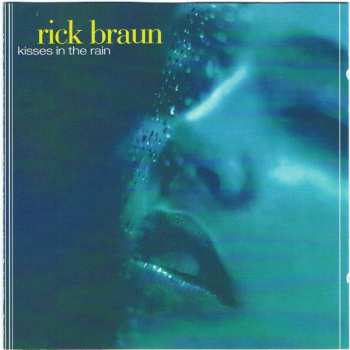 CD Rick Braun: Kisses In The Rain 629408