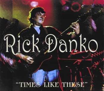 Album Rick Danko: "Times Like These"