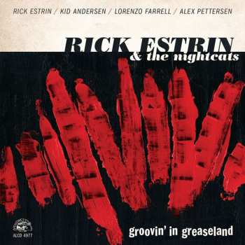 CD Rick Estrin And The Nightcats: Groovin' In Greaseland 455595