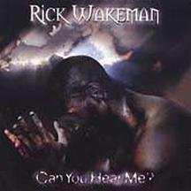 Album Rick Wakeman: Can You Hear Me?