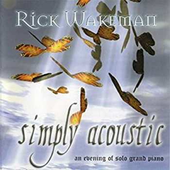 CD Rick Wakeman: Simply Acoustic 606350