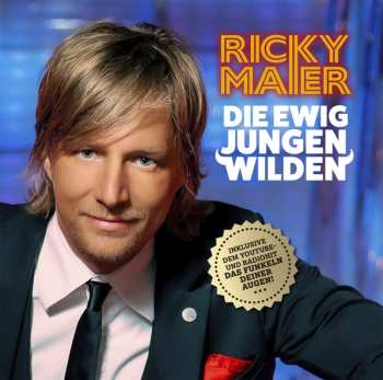 Album Ricky Maier: Die Ewig Jungen Wilden