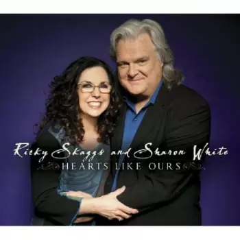 Ricky Skaggs: Hearts Like Ours