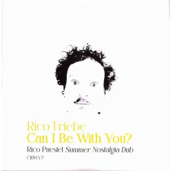 LP Rico Friebe: Can I Be With You? (Rico Puestel Summer Nostalgia Dub) 552939