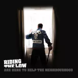 Riding The Low Are Here To Help The Neighbourhood