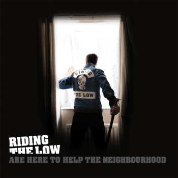 CD Riding The Low: Riding The Low Are Here To Help The Neighbourhood 554092